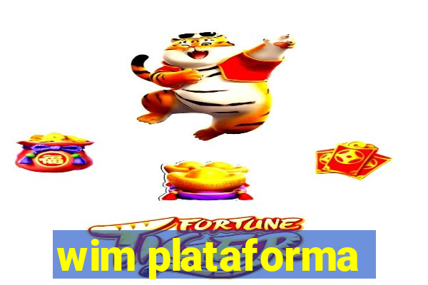 wim plataforma